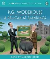 A Pelican at Blandings di P. G. Wodehouse edito da CSA Word