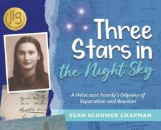 Three Stars in the Night Sky di Fern Schumer Chapman edito da KAR BEN PUB