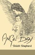 Angel Day di Shiloh Shepherd edito da Westbow Press