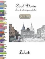 Cool Down [Color] - Livre a Colorier Pour Adultes: Lubeck di York P. Herpers edito da Createspace Independent Publishing Platform