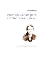 Première Sonate pour 2 violoncelles opus 43 di Bernhard Romberg edito da Books on Demand