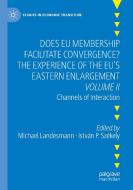 Does EU Membership Facilitate Convergence? The Experience of the EU's Eastern Enlargement - Volume II edito da Springer International Publishing