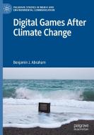Digital Games After Climate Change di Benjamin Abraham edito da Springer Nature Switzerland AG