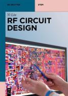 RF Circuit Design di Yi Liu edito da Gruyter, Walter de GmbH