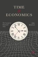 Time and Economics di Zeljko Rohatinski edito da Springer-Verlag GmbH