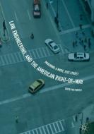 Law, Engineering, and the American Right-of-Way di David Prytherch edito da Springer-Verlag GmbH