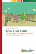 Entre, a casa é nossa di Ana Gabriela Oliveira Lima edito da Novas Edições Acadêmicas
