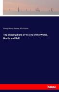 The Sleeping Bard or Visions of the World, Death, and Hell di George Henry Borrow, Ellis Wynne edito da hansebooks