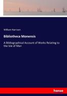 Bibliotheca Monensis di William Harrison edito da hansebooks