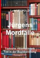 Jürgens Mordfälle 6 di Lutz Leopold edito da tredition