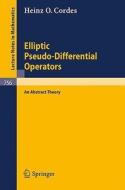 Elliptic Pseudo-Differential Operators di Heinz O. Cordes edito da Springer Berlin Heidelberg