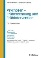 Psychosen - Früherkennung und Frühintervention di Heinz Häfner, Andreas Bechdolf, Joachim Klosterkötter, Kurt Maurer edito da SCHATTAUER