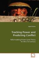 Tracking Power and Predicting Conflict di Kissane Dylan edito da VDM Verlag