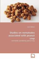 Studies on nematodes associated with peanut crop di Samir Borham edito da VDM Verlag