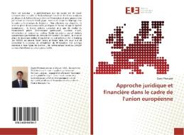 Approche juridique et financière dans le cadre de l'union européenne di David Photiade edito da Editions universitaires europeennes EUE