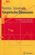 Empirische Oekonomie di Professor John Komlos, Bernd Sussmuth edito da Springer-verlag Berlin And Heidelberg Gmbh & Co. Kg