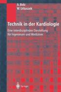 Technik in der Kardiologie di Armin Bolz, Wilhelm Urbaszek edito da Springer Berlin Heidelberg