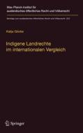 Indigene Landrechte Im Internationalen Vergleich di Katja Gocke edito da Springer Berlin Heidelberg