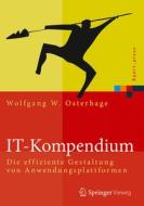 IT-Kompendium di Wolfgang W. Osterhage edito da Springer-Verlag GmbH