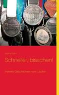 Schneller, Bisschen! di Martina Wahl edito da Books On Demand
