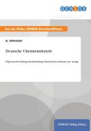 Deutsche Chemieindustrie di A. Schneider edito da GBI-Genios Verlag