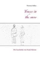 Traces in the snow di Thomas Milles edito da Books on Demand