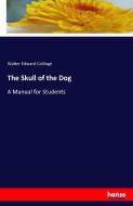 The Skull of the Dog di Walter Edward Collinge edito da hansebooks