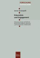 Erkenntnis und Engagement di Jonas Grutzpalk edito da VS Verlag für Sozialwissenschaften