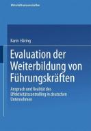 Evaluation der Weiterbildung von Führungskräften di Karin Häring edito da Deutscher Universitätsverlag