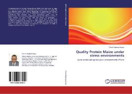 Quality Protein Maize under stress environments di Claver Ngaboyisonga edito da LAP Lambert Academic Publishing