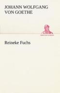 Reineke Fuchs di Johann Wolfgang von Goethe edito da tredition