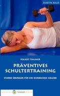 PR Ventives Schultertraining di Martin Baur edito da Deutscher Trainer Verlag