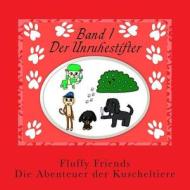 Fluffy Friends - Die Abenteuer Der Kuscheltiere: Der Unruhestifter di Mandy Grothkopp edito da Mind Verlag