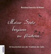 Meine Seele begann zu flüstern di Rosina-Fawzia Al-Rawi edito da Sheema Medien Verlag