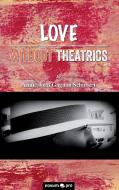 Love Without Theatrics di Annie Joan Gagnon Schubert edito da novum publishing