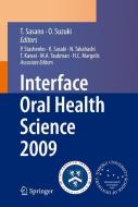Interface Oral Health Science 2009 edito da Springer Japan