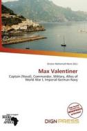 Max Valentiner edito da Dign Press