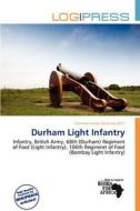 Durham Light Infantry edito da Log Press