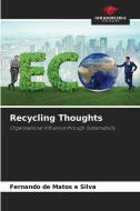 Recycling Thoughts di Fernando de Matos e Silva edito da Our Knowledge Publishing