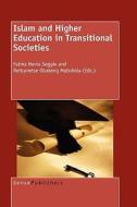 Islam and Higher Education in Transitional Societies edito da SENSE PUBL