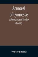 Armorel of Lyonesse di Walter Besant edito da Alpha Editions