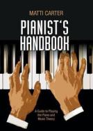 Pianist's Handbook di Matti Carter edito da Books on Demand