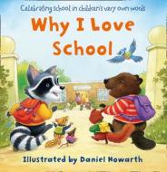 Why I Love School edito da HarperCollins Publishers