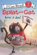 Splat the Cat Gets a Job! di Rob Scotton edito da HARPERCOLLINS