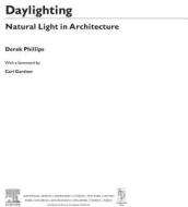 Daylighting: Natural Light in Architecture di Derek Phillips edito da Architectural Press