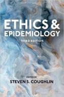 Ethics And Epidemiology di Steven S. Coughlin edito da Oxford University Press Inc