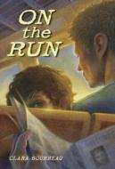 On the Run di Clara Bourreau edito da Yearling Books