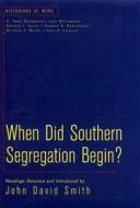 When Did Southern Segregation Begin: Readings edito da Palgrave MacMillan