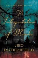The Interpretation of Murder di Jed Rubenfeld edito da ST MARTINS PR 3PL