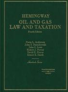 Oil And Gas Law And Taxation di Richard W. Hemingway, Owen Anderson, John Dzienkowski edito da West Academic
